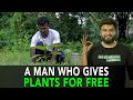 A Man Who Gives Plants For Free | Anuj Ramatri - An EcoFreak