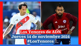 🔈 EN VIVO | #LosTenores al aire por ADN - jueves, 14 de noviembre de 2024