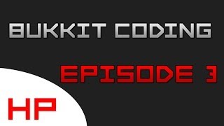 Bukkit Coding -Episode 3 Extra stuff