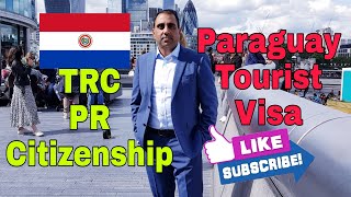 Paraguay Tourist visa/TRC/PR/Citizenship Procedure | Traveler777