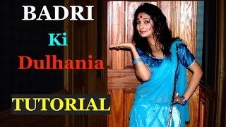 Badri Ki Dulhania Dance Tutorial | Dance Choreography | Steps