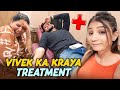 Vivek Ka Kraya TREATMENT 😑