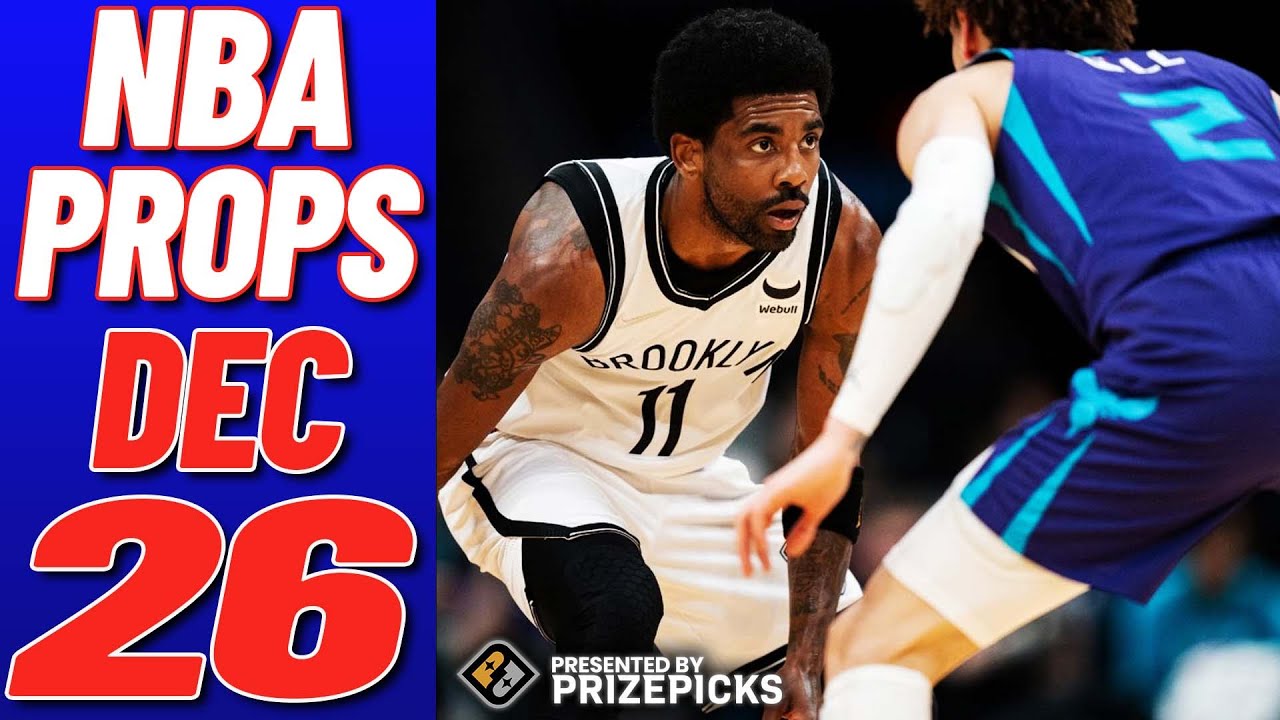 The Best NBA Player Prop Bets On Prizepicks 12/26/22 - YouTube