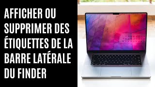 Comment afficher ou supprimer des étiquettes dans la barre latérale du Finder sur Mac