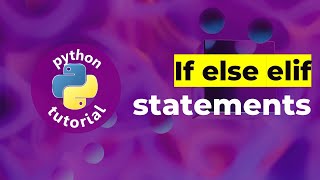 If Else Elif | Practice questions 2 | Python Tutorial