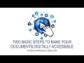 Two Basic Steps to Make Your Documents Digitally Accessible
