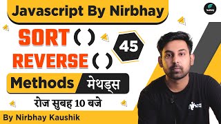 reverse() & sort() methods with Example In Javascript | Array | In Hindi | Lecture 45 ✔⚡
