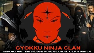 A MESSAGE FROM THE GYOKKU NINJA MASTERS. FREE ONLINE NINJA TRAINING; Gyokku Ninjutsu