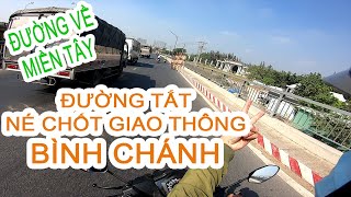 #3. Đường về Miền Tây | Đường tắt NÉ nút giao thông BÌNH CHÁNH | Hào Nguyễn Vlog