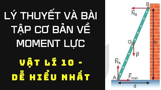 LÝ THUYẾT VÀ BÀI TẬP CƠ BẢN VỀ MOMENT LỰC DỄ HIỂU NHẤT - VẬT LÝ 10