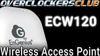 Overclockersclub checks out the ECW120 Wireless Access Point from EnGenius!