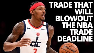Bradley Beal Trade That Will BLOWOUT The NBA Trade Deadline - NBA Trade 2021 Update