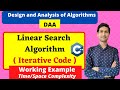 Linear Search Algorithm ( Iterative ) with Working + Code || Dilip Kumar Gangwar