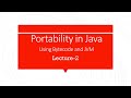 Portability in Java using Bytecode and JVM