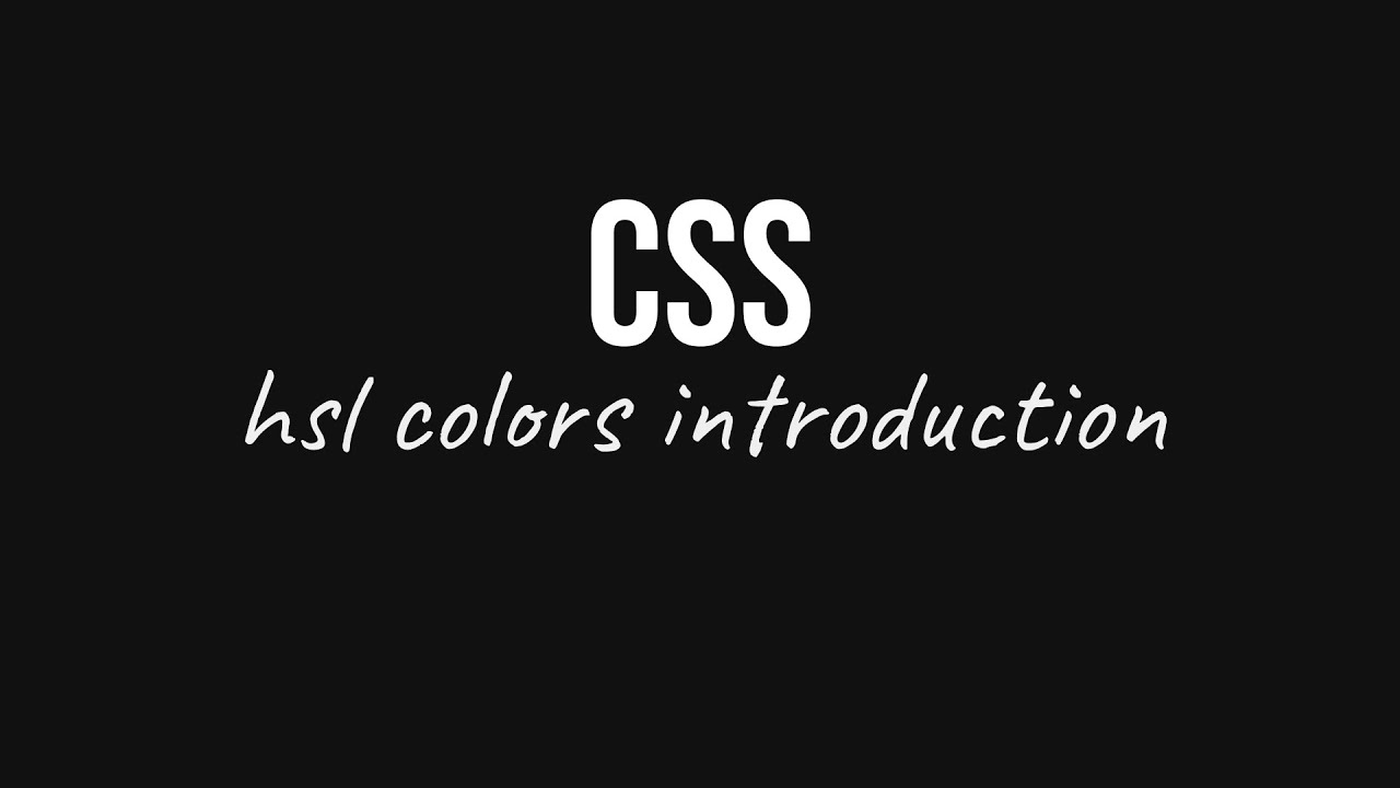 Css Hsl Colors Introduction - YouTube