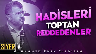 Hadisleri Toptan Reddedenler | Muhammed Emin Yıldırım