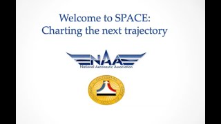 SPACE: Charting the Next Trajectory (NAA & NAHF Webinar)