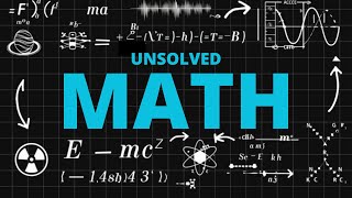 1 Hour of Unsolved Math Problems to Fall Asleep to