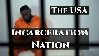 Incarceration Nation | USA