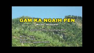 Gam kangaih pen.  Saichangbiel