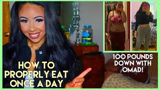 LOSING 100 POUNDS WITH OMAD | How to Eat One Meal A Day (OMAD ) for Weight Loss | Rosa Charice