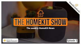 The HomeKit Show - Weekly HomeKit news and insight - Nanoleaf, Yeelight, Eufy, Vocolinc and HomePass