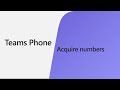 Acquire phone numbers with Teams Phone