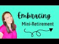 Mini-Retirement | A Different Path to Retirement Planning