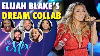 Elijah Blake Talks About his Dream Collab Being with Mariah Carey! | The Mix