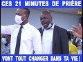 ces 21 minutes de priÈre vont tout changer dans ta vie raoul wafo