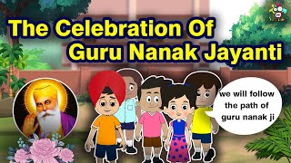 The Celebration Of Guru Nanak Jayanti | Guru Nanak Jayanti Special | English Cartoon | Kids Stories