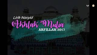 Nasyid Al-Mawaddah - Akhlak Mulia - Arfillah Graduation  (Official Lyric Video)