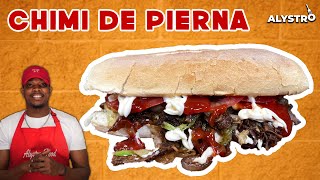 CÓMO HACER CHIMI DOMINICANO (sandwich de pierna) 🔥 | ALYSTRO FOOD 🇩🇴