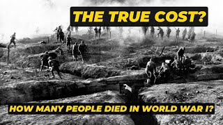 The Staggering Death Toll of WWI: Numbers You Won't Believe!