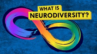 What Exactly is Neurodiversity?
