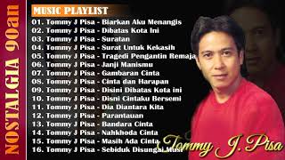 Kompilasi Lagu Terbaik Tommy J Pisa Full Album
