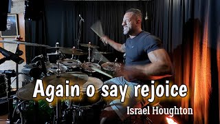 Danilo Martins - Again I say Rejoice - Israel Houghton (Drum Cover)