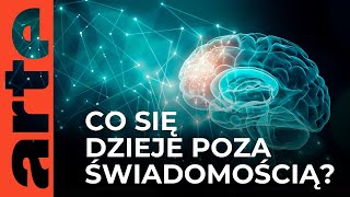 Neuronauka: co z nieświadomością? | ARTE.tv Dokumenty