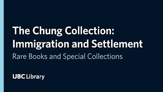 Rare Books and Special Collections: The Chung Collection -- Immigration and Settlement