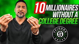 You Don't Need a College Degree to Become a Millionaire