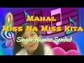 Mahal Miss Na Miss Kita(Hamier Sendad)No Copyright Infringement Arranged by: Ybbazihl