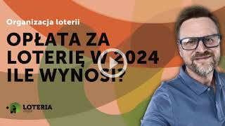 Opłata za loterię w 2024 | Kwota bazowa | Ile kosztuje loteria