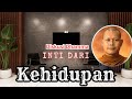 Inti dari Kehidupan||ceramah Dhamma Bhante Gunasilo#dhamma #motivation #ajaranbuddha #motivasi