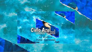 Juan lorenzo CIELO AZUL ft Reos ❌ JMG 🇲🇽 #Arstudios💥🎶