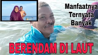 BERENDAM DI LAUT TERNYATA DASYAT MANFAATNYA BAGI KESEHATAN