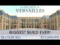 Bloxburg Palace of Versailles - BIGGEST BUILD EVER! (5 Plots) Speedbuild and Tour Part 1