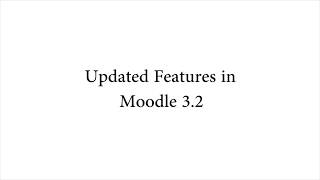 Updated Features In Moodle 3 2