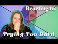 Reacting to: ''Trying Too Hard'' by Thomas Sanders | Shirleydocious