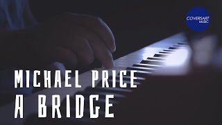 Michael Price - A Bridge (Arr. for Piano Solo) / @coversart