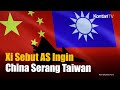 Xi Jinping Klaim AS ingin China Menyerang Taiwan, Ini Tanggapan Amerika | KONTAN News